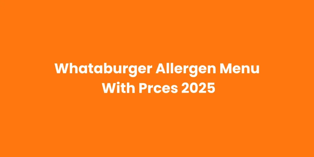 Whataburger Allergen Menu With Prces 2025 1