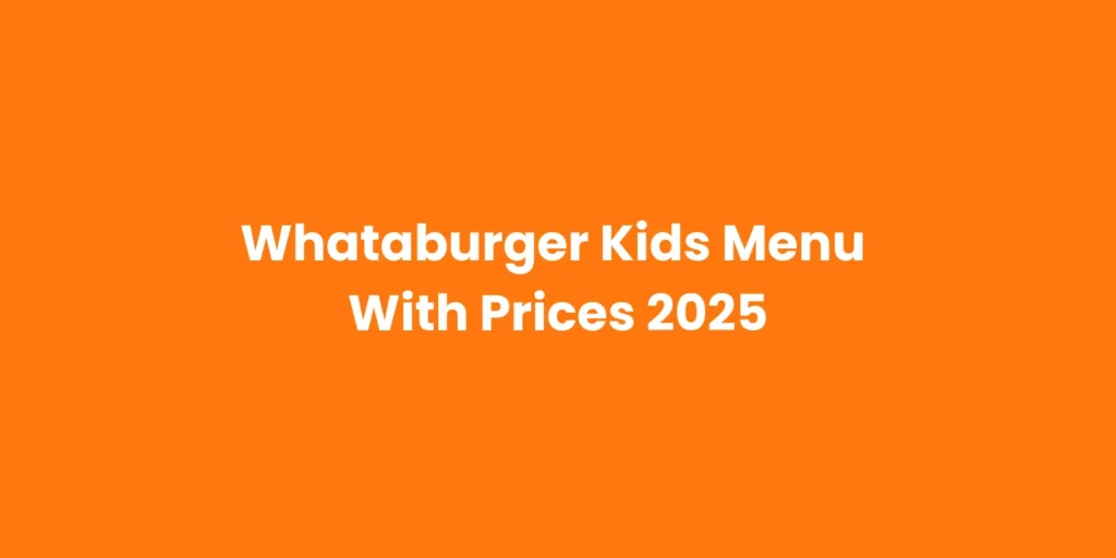 Whataburger Kids Menu With Prices 2025