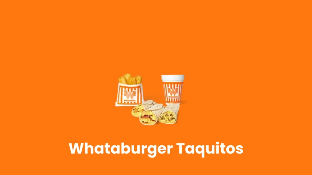 Whataburger Taquitos 1